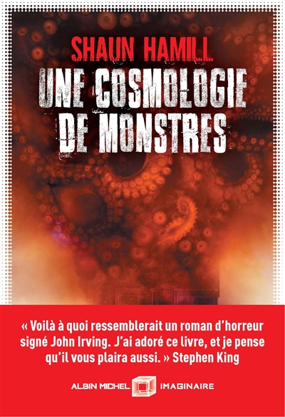 Une cosmologie de monstres roman Shaun Hamill traduit de l'anglais (Etats-Unis) par Benoît Domis