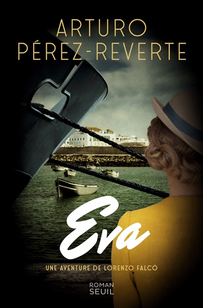 Eva une aventure de Lorenzo Falco Arturo Pérez-Reverte traduit de l'espagnol par Gabriel Iaculli