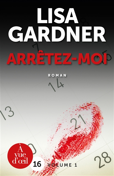Arrêtez-moi roman Lisa Gardner traduit de l'anglais (Etats-Unis) par Cécile Deniard