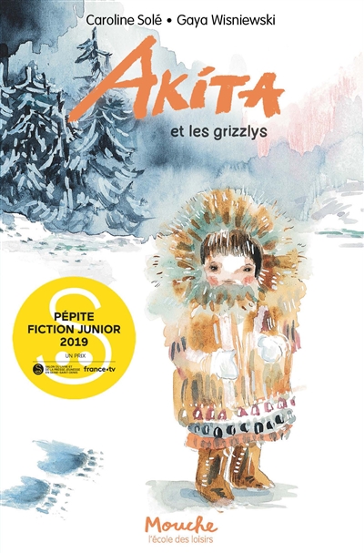 Akita et les grizzlys Caroline Solé illustrations de Gaya Wisniewski
