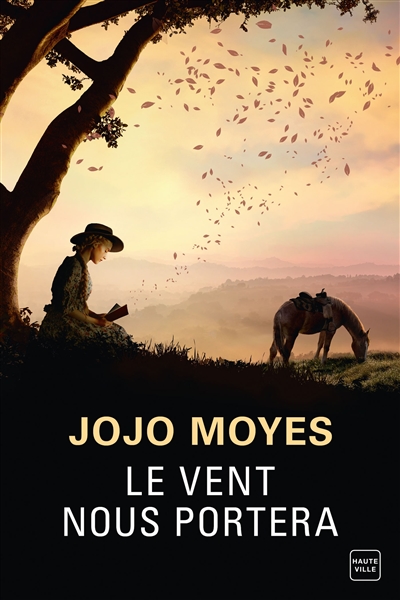 Le vent nous portera Jojo Moyes traduit de l'anglais par Nathalie Guillaume