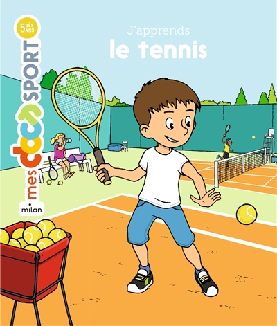 J'apprends le tennis texte de Jérémy Rouche illustrations de Fabien Laurent