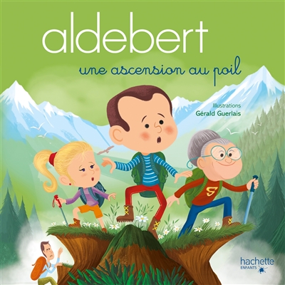 Une ascension au poil Aldebert illustrations Gérald Guerlais histoire lue par Aldebert