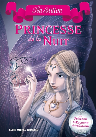 Princesse de la nuit Téa Stilton traduit de l'italien par Béatrice Didiot
