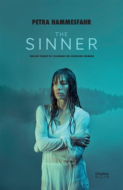 The sinner Petra Hammesfahr thriller traduit de l'allemand par Jacqueline Chambon