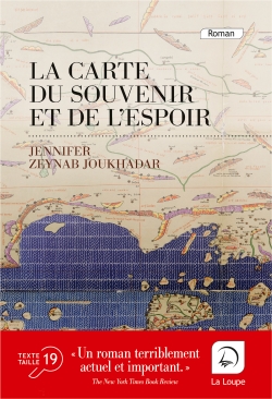 La carte du souvenir et de l'espoir première partie Jennifer Zeynab Joukhadar traduit de l'anglais (Etats-Unis) par Séverine Gupta