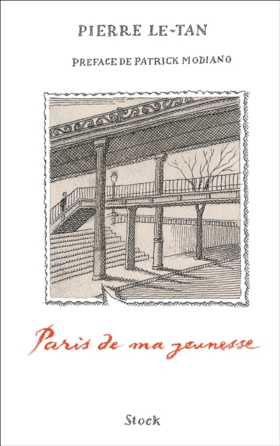 Paris de ma jeunesse Pierre Le-Tan préface de Patrick Modiano