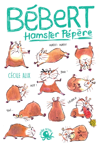 Bébert, hamster pépère Cécile Alix illustrations Louis Thomas