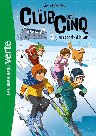 Le club des Cinq aux sports d'hiver Enid Blyton traduction revue par Rosalind Elland-Goldsmith illustrations Auren