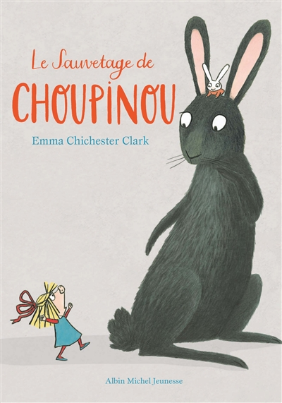 Le sauvetage de Choupinou Emma Chichester Clark traduit de l'anglais (Royaume-Uni) par Anne Léonard