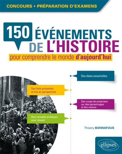 150 événements de l'histoire pour comprendre le monde d'aujourd'hui concours, préparations d'examens Thierry Bonnafous