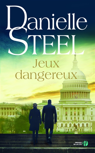 Jeux dangereux Danielle Steel traduit de l'anglais (Etats-Unis) par Séverine Gupta
