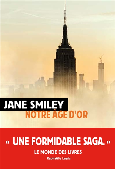 Un siècle américain : Notre âge d'or Jane Smiley traduit de l'anglais (Etats-Unis) par Carine Chichereau