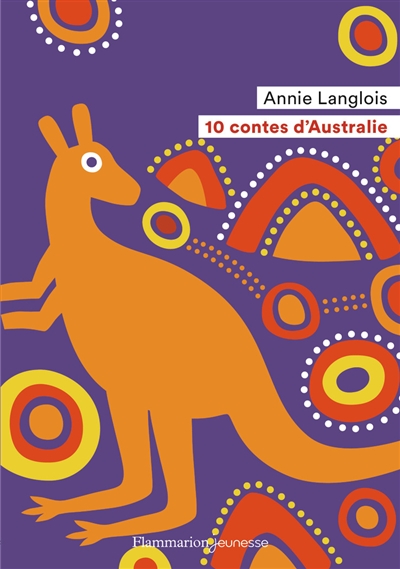 10 contes d'Australie Annie Langlois illustrations de Frédéric Sochard