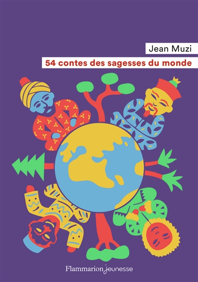 54 contes des sagesses du monde Jean Muzi illustrations de Frédéric Sochard