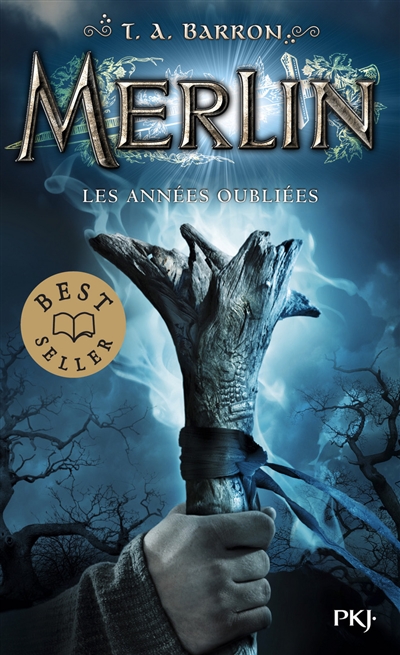 Merlin 1 Les années oubliées T. A. Barron traduit de l'anglais par Agnès Piganiol