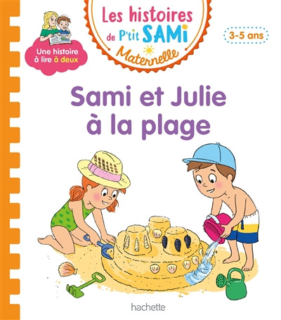 Sami et Julie à la plage petite-moyenne sections, 3-5 ans Isabelle Albertin illustrations Alain Boyer