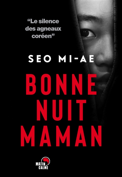 Bonne nuit maman thriller Seo Mi-Ae traduit du coréen par Kwon Jihyun et Rémi Delmas