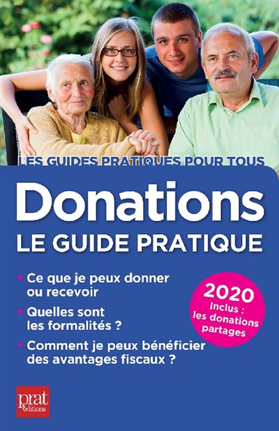 Donations le guide pratique 2020 ce que je peux donner ou recevoir, quelles sont les formalités, comment je peux bénéficier des avantages fiscaux Sylvie Dibos-Lacroux avec la collaboration de Michèle Auteuil