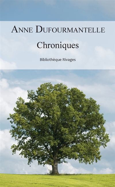 Chroniques Anne Dufourmantelle préface de Robert Maggiori