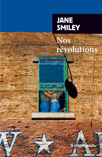 Nos révolutions Jane Smiley traduit de l'anglais (Etats-Unis) par Carine Chichereau