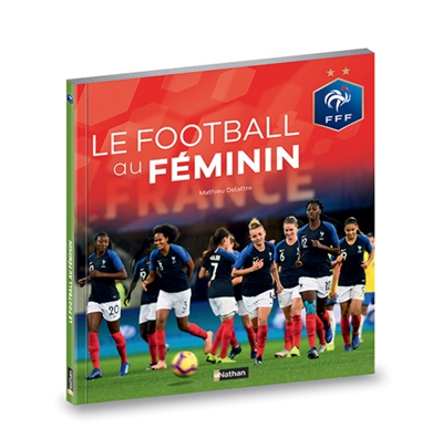 Le football au féminin Mathieu Delattre présenté par Brigitte Henriques
