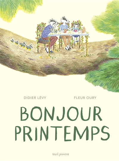 Bonjour printemps Didier Lévy illustré par Fleur Oury