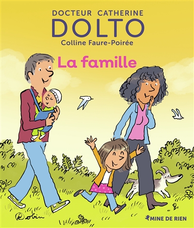 La famille docteur Catherine Dolto, Colline Faure-Poirée illustrations de Robin