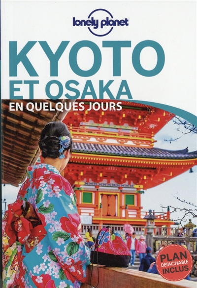 Kyoto et Osaka en quelques jours Kate Morgan