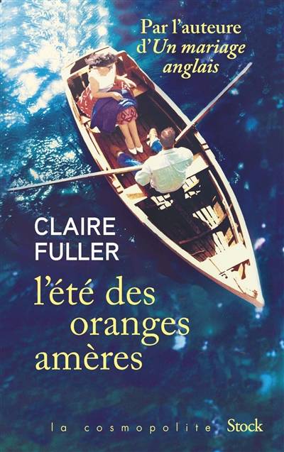 L'été des oranges amères Claire Fuller traduit de l'anglais par Mathilde Bach