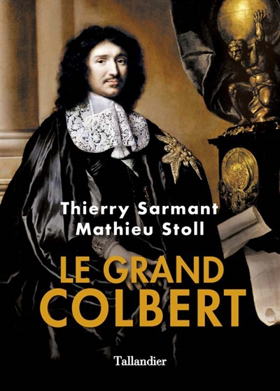 Le grand Colbert Thierry Sarmant, Mathieu Stoll