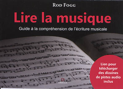 Lire la musique guide d'apprentissage progressif Rod Fogg traduit de l'anglais par Laure Valentin