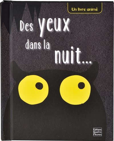 Des yeux dans la nuit texte original de Eryl Norris design et illustrations de Andy Mansfield texte français de Claire Allouch