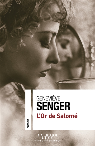 L'or de Salomé roman Geneviève Senger