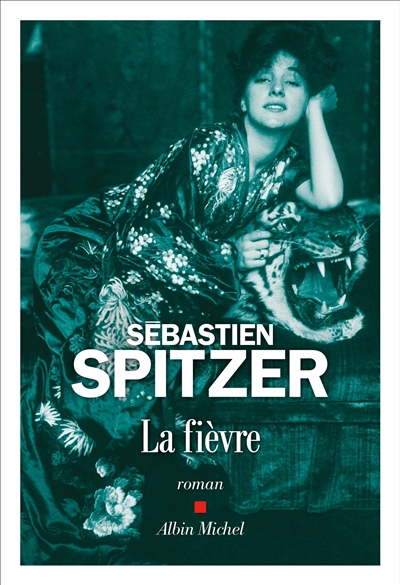 La fièvre roman Sébastien Spitzer