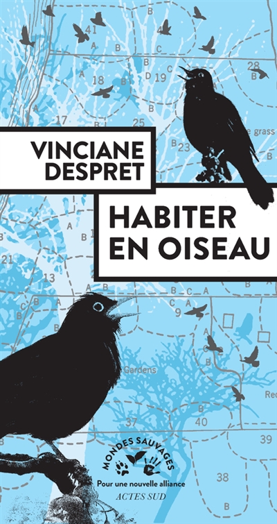 Habiter en oiseau Vinciane Despret postface de Stéphane Durand et Baptiste Morizot