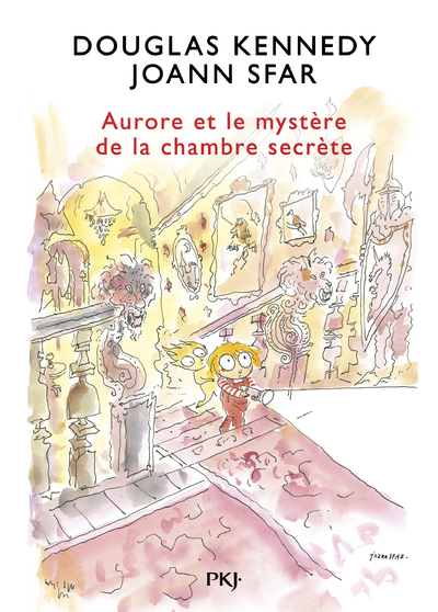 Aurore et le mystère de la chambre secrète Douglas Kennedy illustrations Joann Sfar traduit de l'anglais (Etats-Unis) par Catherine Nabokov