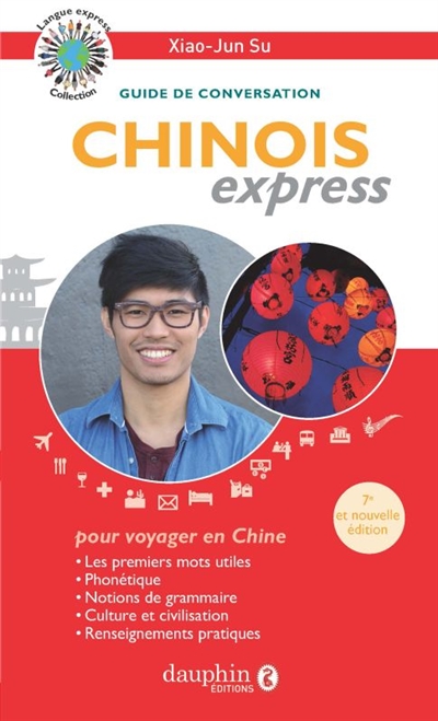 Chinois express guide de conversation pour voyager en Chine Xiao-Jun Su