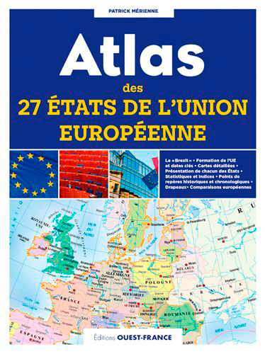 Atlas des 27 Etats de l'Union européenne cartes, statistiques et drapeaux Patrick Mérienne