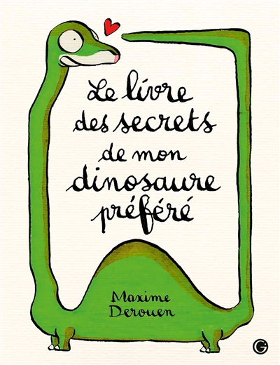 Le livre des secrets de mon dinosaure préféré Maxime Derouen