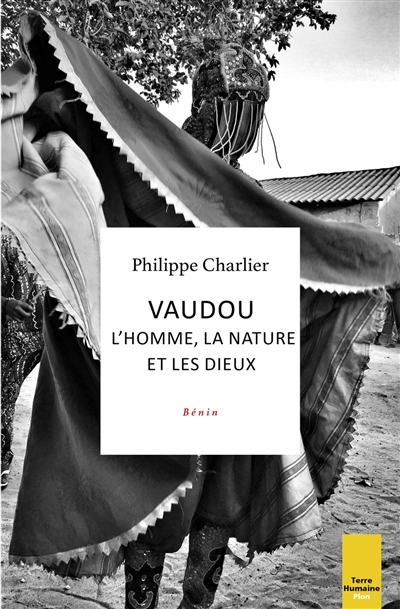 Vaudou l'homme, la nature et les dieux Bénin par Philippe Charlier