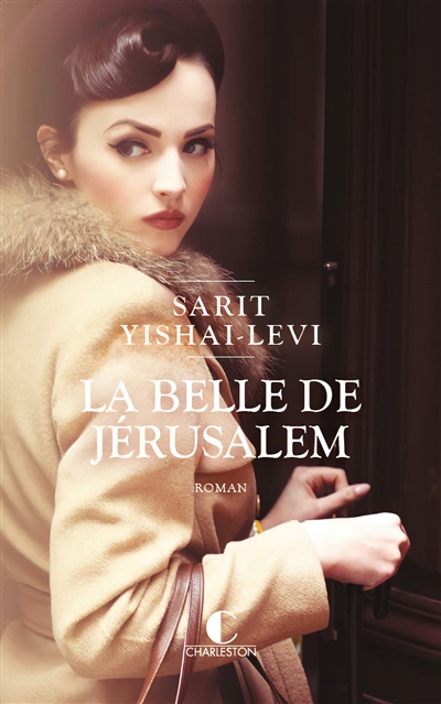 La Belle de Jérusalem roman Sarit Yishai-Levi traduit de l'hébreu par Léa Drouet