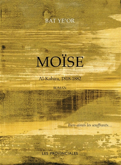 Moïse Al-Kahira, 1818-1882 roman Bat Ye'ôr