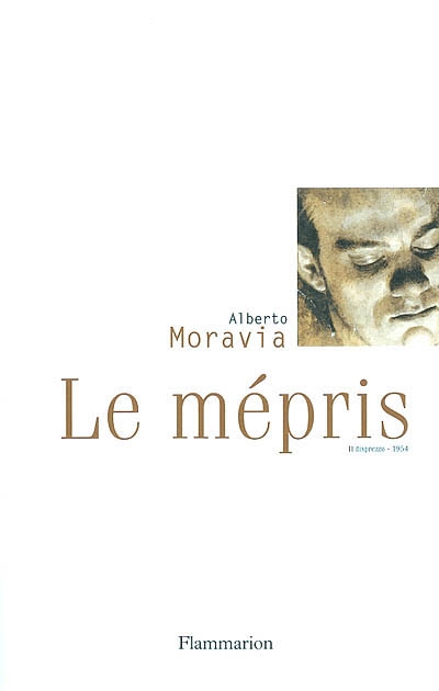 Le mépris Alberto Moravia traduit de l'italien par Claude Poncet