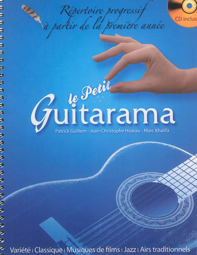 Le petit guitarama répertoire progressif à partir de la première année Patrick Guillem, Jean-Christophe Hoarau, Marc Khalifa