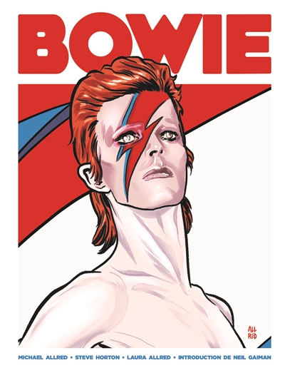 David Bowie une vie illustrée Michael Allred, Steve Horton, Laura Allred introduction de Neil Gaiman