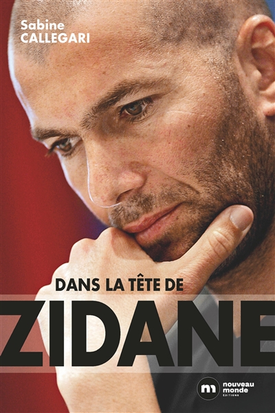 Dans la tête de Zidane Sabine Callegari
