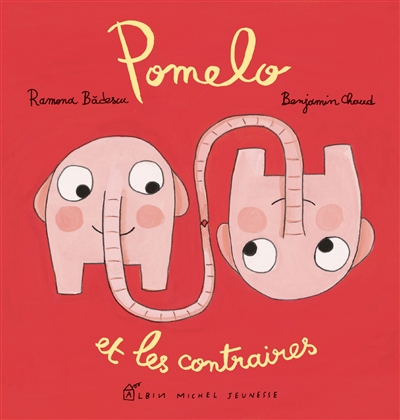 Pomelo et les contraires Ramona Badescu illustrations Benjamin Chaud