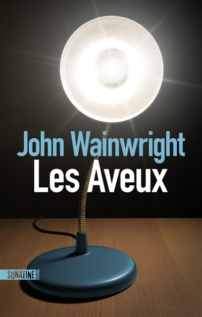 Les aveux John Wainwright traduit de l'anglais par Laurence Romance