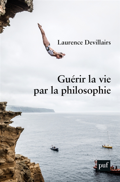 Guérir la vie par la philosophie Laurence Devillairs